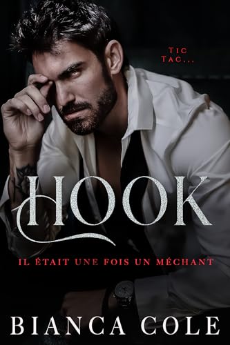 Hook: Une Sombre Romance Mafieuse Avec Mariage Forcé (Il Était Une Fois Un Méchant)
