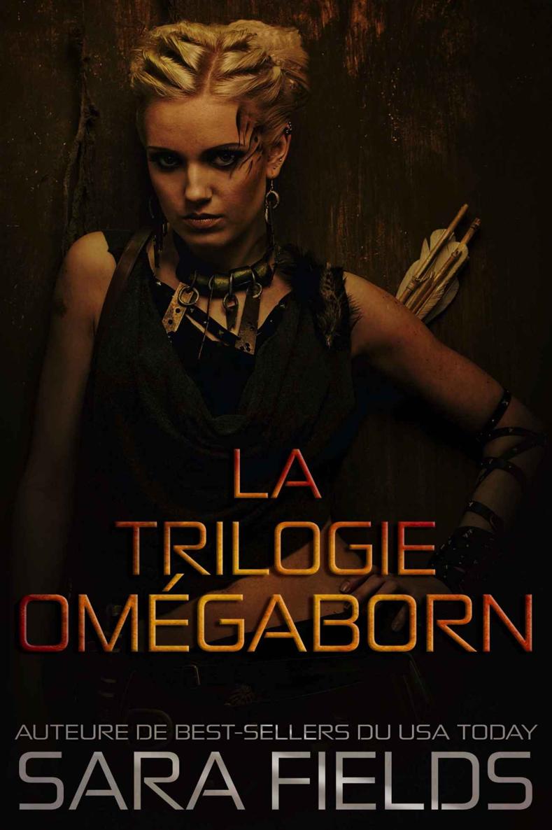La Trilogie Omégaborn: Une romance brutale avec des alphas (French Edition)