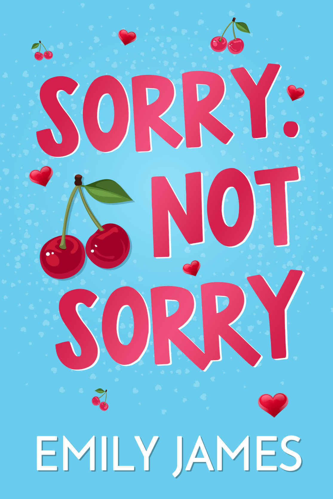 Sorry. Not Sorry: Un roman comique romantique avec un père célibataire milliardaire et une différence d’âge. (French Edition)