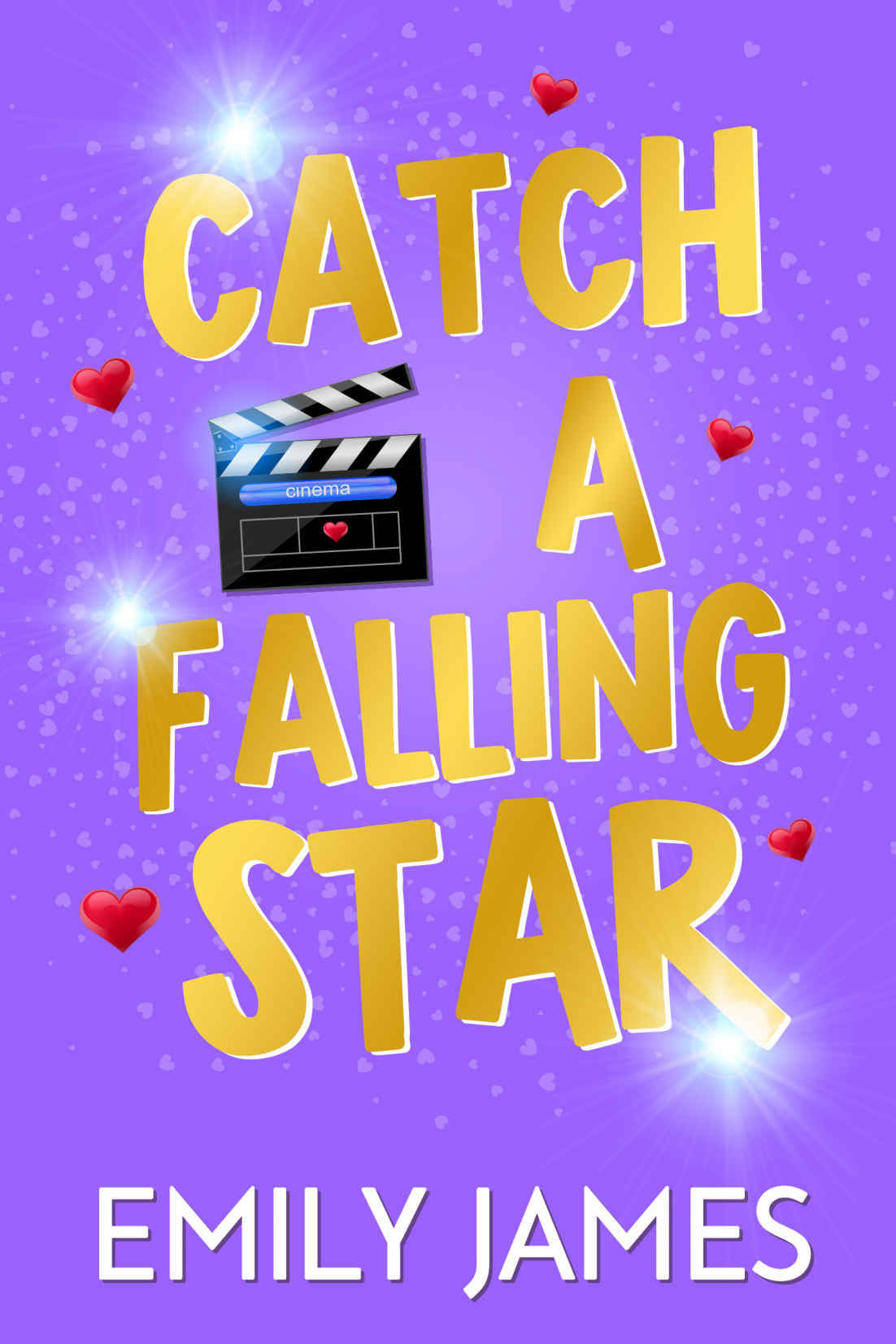 Catch a Falling Star: Une comédie romantique avec une seconde chance et un bébé secret. (French Edition)