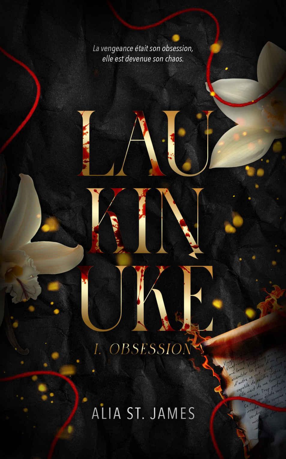 Laukinukè - T1 : Obsession: Une romance sombre psychologique addictive entre obsession, vengeance et désir (French Edition)