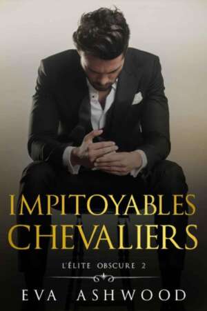 Impitoyables chevaliers