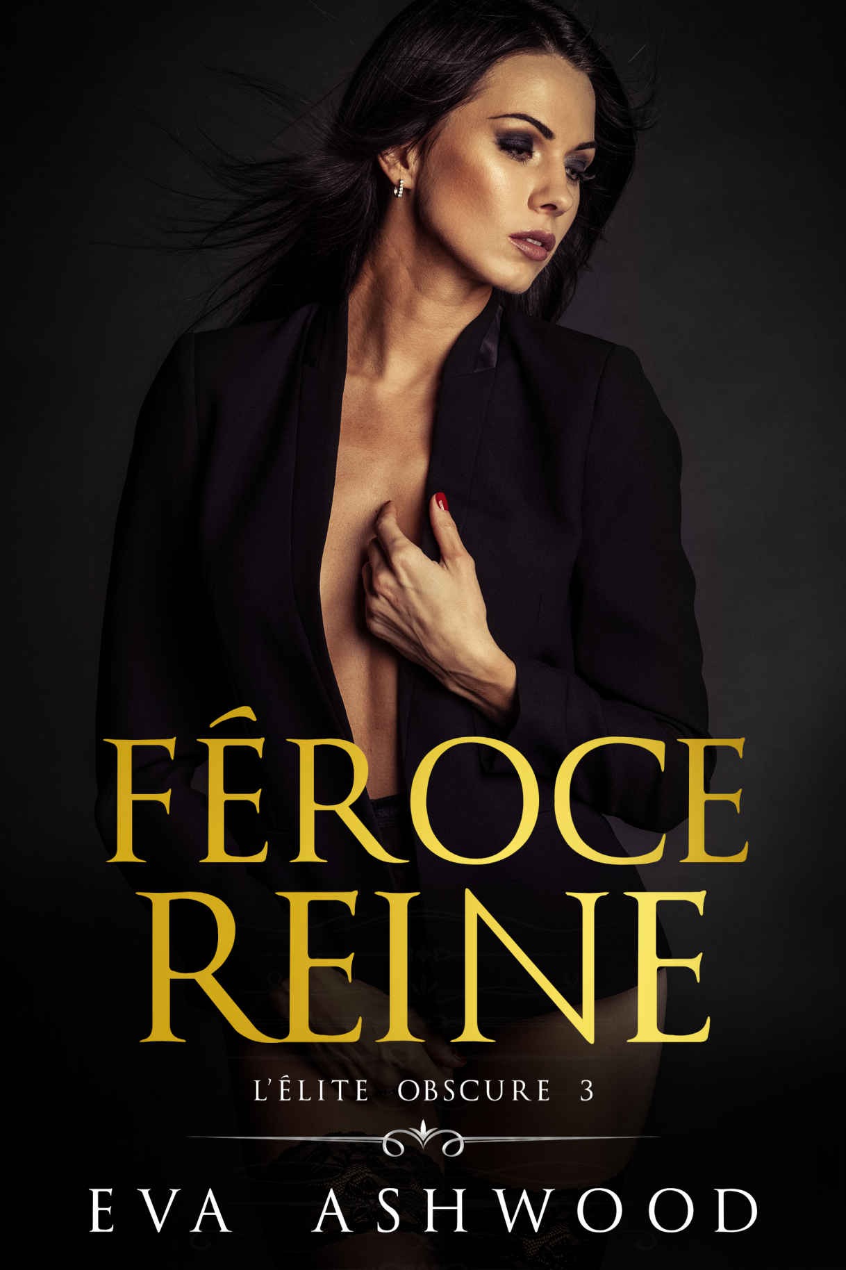 L’Élite obscure T3 : Féroce reine