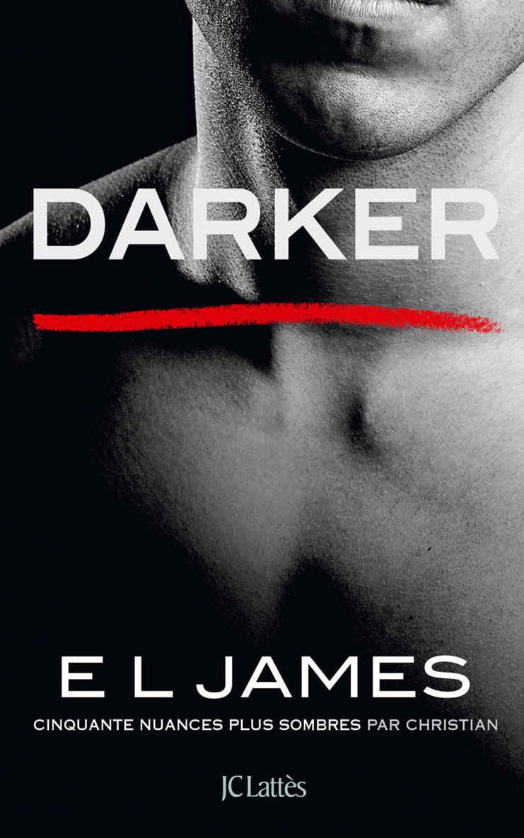 Darker - Cinquante nuances plus sombres par Christian (Romans étrangers) (French Edition)