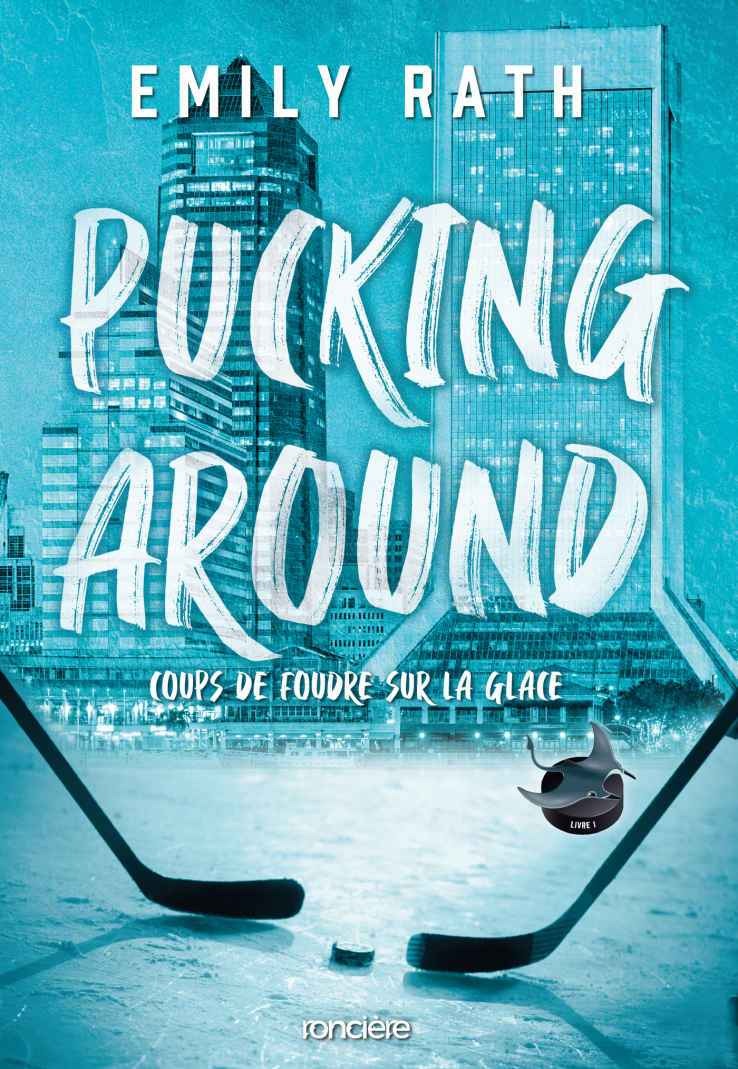 Coup de foudre sur la glace - T1 - Pucking Around
