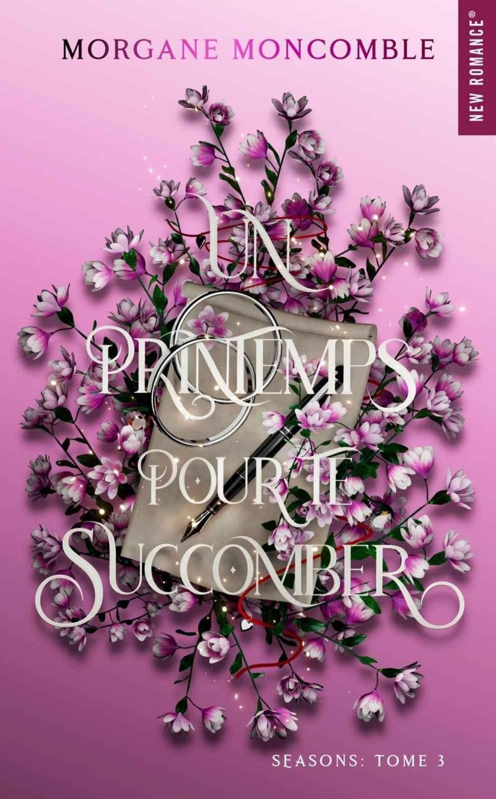 Un printemps pour te succomber : Un printemps pour te succomber (Seasons t. 3) (French Edition)